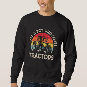 Kinderbauernhofleben Nur Ein Junge Der Traktoren L Sweatshirt