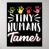 Kinderbetreuer Kinderbetreuung Tiny Humans Tamer H Poster (Vorne)