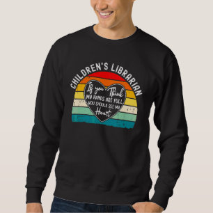 Kinderbibliothekarische Hochachtung Vielen Dank. Sweatshirt