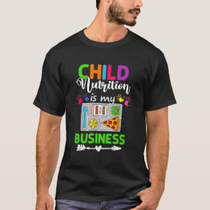 Kinderernährung ist mein Business Cafeteria Worker T-Shirt