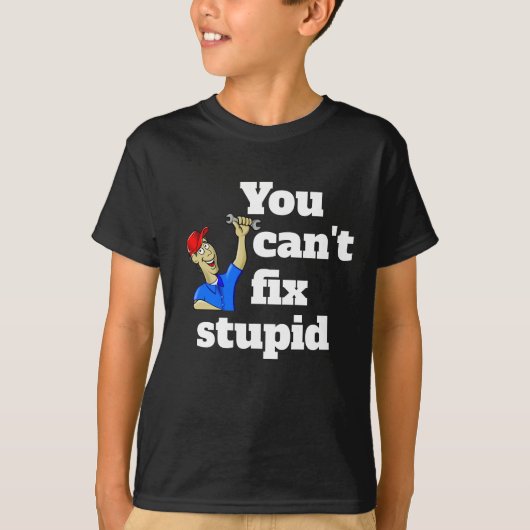 Kinderfashion: MAN KANN KEINEN STUPID BEHEBEN T-Shirt (Vorderseite)