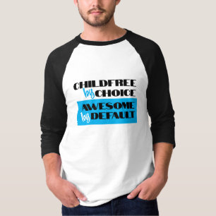 Kinderfrei aus Wahl, großartig von Natur aus T-Shirt