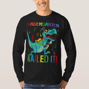 Kindergarten Abschluss nagelte es am letzten Tag T-Shirt