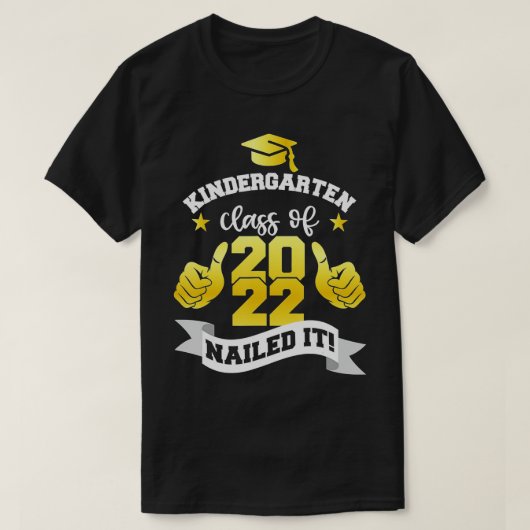 Kindergarten Class Of 2022 Nailed It s, Kids Gradu T-Shirt (Design vorne)