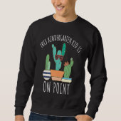Kindergarten Kid Is On Point Cactus Pun Funny cute Sweatshirt (Vorderseite)