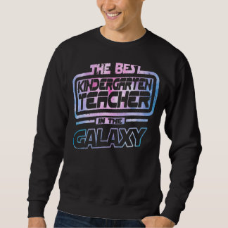 Kindergarten Lehrer am besten in der Galaxie Sweatshirt