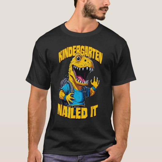 Kindergarten Nailed It Rex Happy Dinosaur Graduat T-Shirt (Vorderseite)