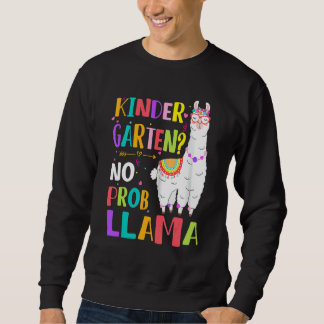 Kindergarten No Prob Llama Girls Teacher First Day Sweatshirt