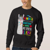 Kindergarten No Prob Llama Teacher 100 Days Of Sch Sweatshirt (Vorderseite)