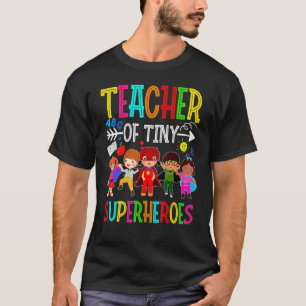 Kindergarten Prekelehrer von winzigen Superhelden  T-Shirt
