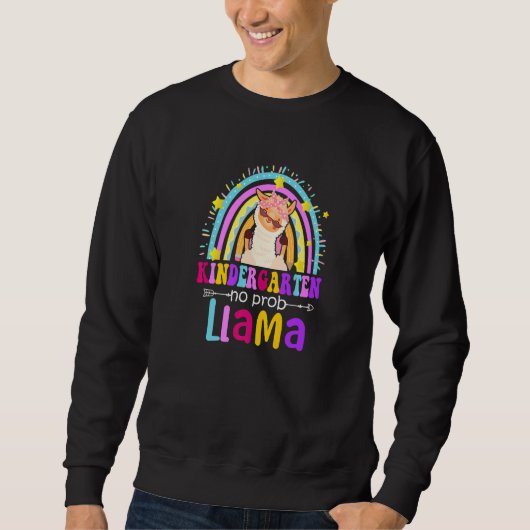 Kindergarten Teacher Rainbow No Prob Llama 100 Day Sweatshirt (Vorderseite)
