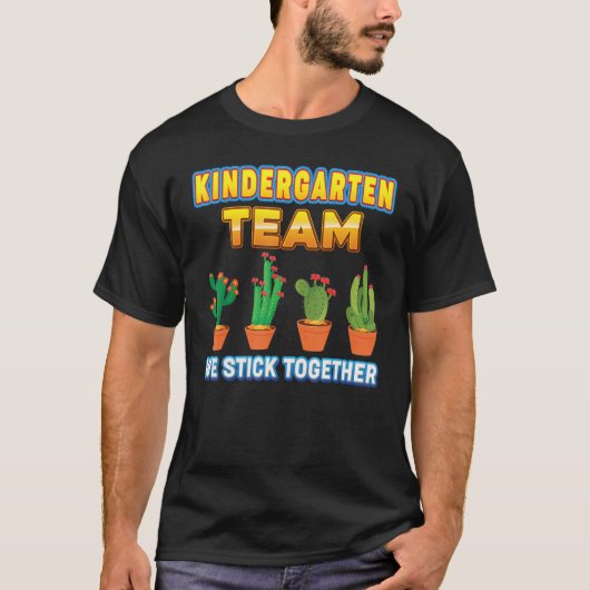 Kindergarten Team We Stick Together Back To School T-Shirt (Vorderseite)