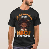 Kindergarten Today HBCU Tomorrow Black College Gra T-Shirt (Vorderseite)