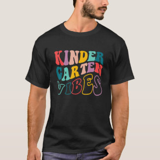 Kindergarten Vibes First Day Back To School Teache T-Shirt