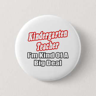 Kindergartenlehrer... Ein großer Deal Button