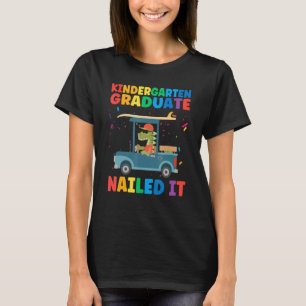 Kindergaten Graduate Nails It 1st Grade T-Shirt
