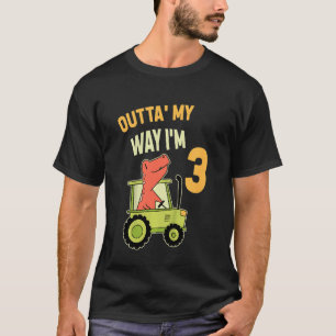 Kindergeburtstag Dinosaur T Rex Tractor Outta My W T-Shirt