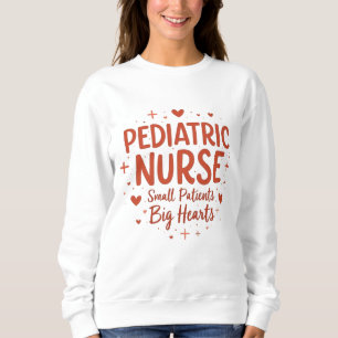 Kinderkrankenschwester – Kleine Patienten, große H Sweatshirt