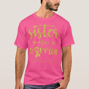 Kinderkrebserklärungsisterin eines Kriegers T-Shirt
