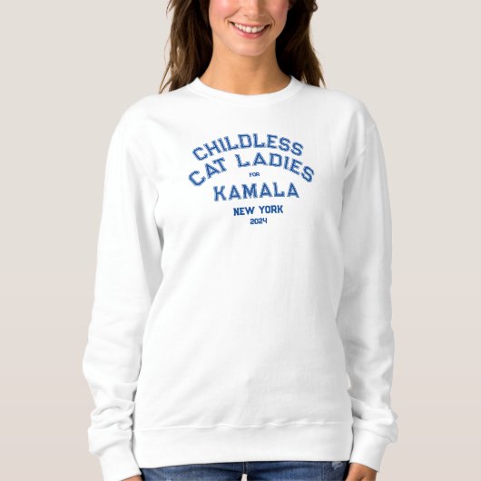 Kinderlose Cat Ladys for Kamala 2024 Custom Staat Sweatshirt (Vorderseite)