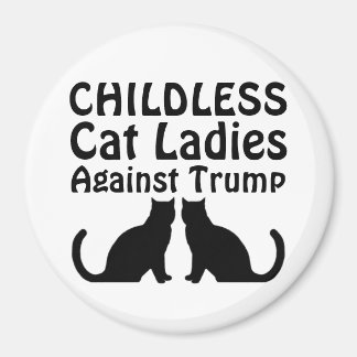 Kinderlose Cat Ladys gegen Trump Magnet