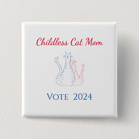 Kinderlose Cat Mama Red White Blue 2024 Wahl Button (Vorderseite)