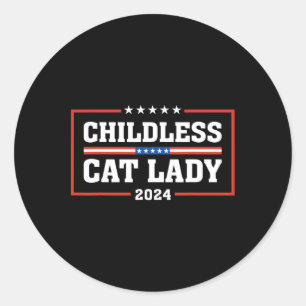 Kinderlose Katze Lady 24 Gewitterte Wahl 2024 P Runder Aufkleber
