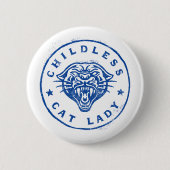 Kinderlose Katze Lady Brave Proud Independent Button (Vorderseite)
