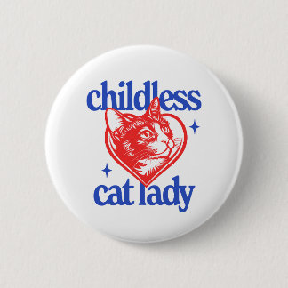Kinderlose Katze Lady Button
