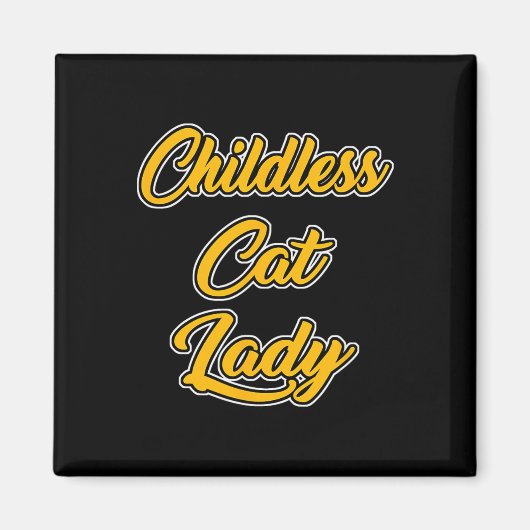 Kinderlose Katze Lady Funny Design Magnet (Vorne)