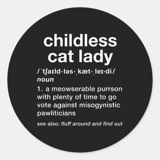 Kinderlose Katze Lady Funny Dictionary Definition Runder Aufkleber (Vorderseite)