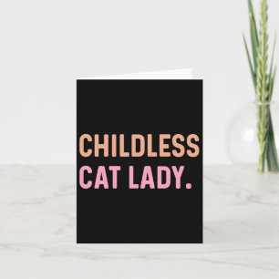 Kinderlose Katze Lady - Funny Niedlich Karte