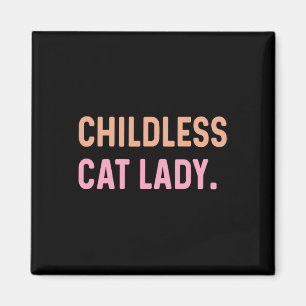 Kinderlose Katze Lady - Funny Niedlich Magnet