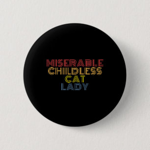 Kinderlose Katze Lady Retro Vintag Button