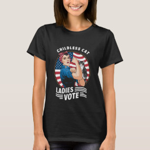 Kinderlose Katze Lady Vote Vintag Rosie The Rivete T-Shirt