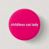 Kinderlose Katzenfrau Minimalistisches heißes Rosa Button (Vorderseite)