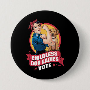 Kinderlose Katzenladies stimmen Hund The Riveter D Button