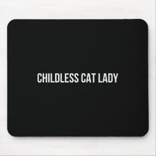 Kinderlose Katzenlady 3 Mousepad