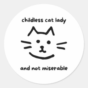 Kinderlose und nicht armselige katzenlose Lady für Runder Aufkleber