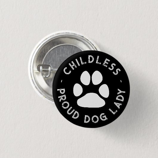 Kinderloser Stolz Hund Lady weiße Typografie lusti Button (Vorne & Hinten)