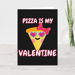 Kinderpizza ist mein Valentinstag, Lustige Mädchen Karte