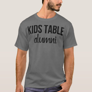 Kindertisch Alumni Funny Erntedank Dinner Sarcas T-Shirt