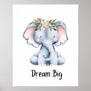 Kinderzimmer Positive Affirmative Dream Big Elepha Poster
