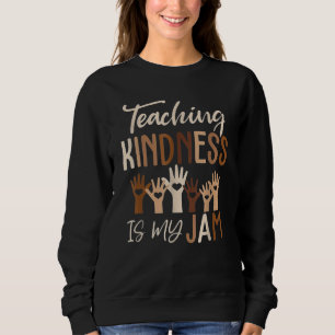 Kindheit lehren ist mein Jam, Diversity, Lehrer Sweatshirt