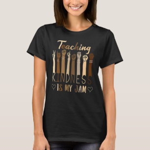 Kindheit lehren ist meine Jam Matters Language Ins T-Shirt