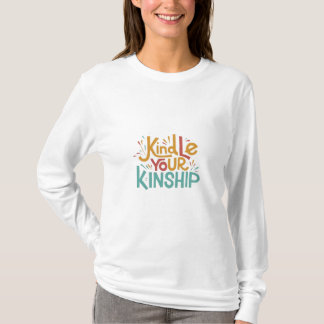 Kindle Deine Kinship T-Shirt