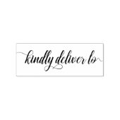 Kindly Deliver to - script Gummistempel (Prägung)