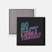 Kindly Go Fact Yourself Funny Cyber Vibes Slogan S Magnet (Vorderseite/Rückseite)