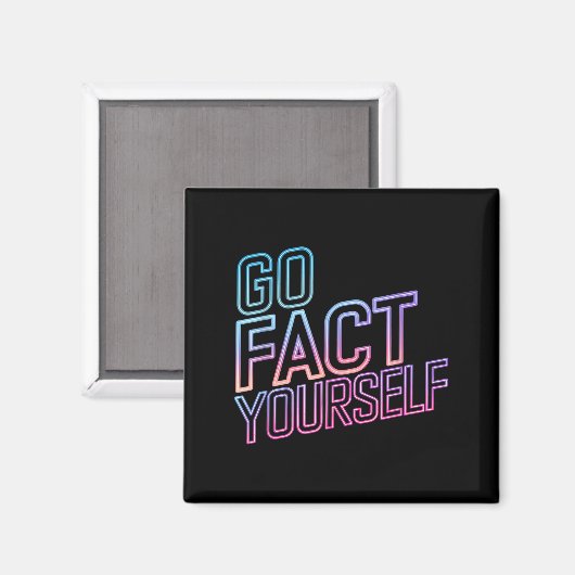 Kindly Go Fact Yourself Funny Cyber Vibes Slogan S Magnet (Vorderseite/Rückseite)