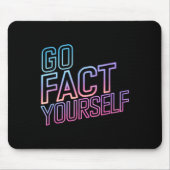 Kindly Go Fact Yourself Funny Cyber Vibes Slogan S Mousepad (Vorne)